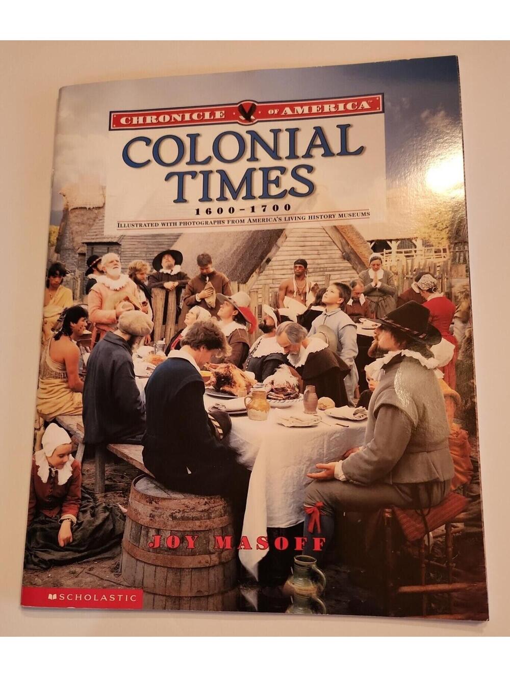 Colonial Times 1600-1700 w Photos Chronicle of America Paperback Book Joy Masoff